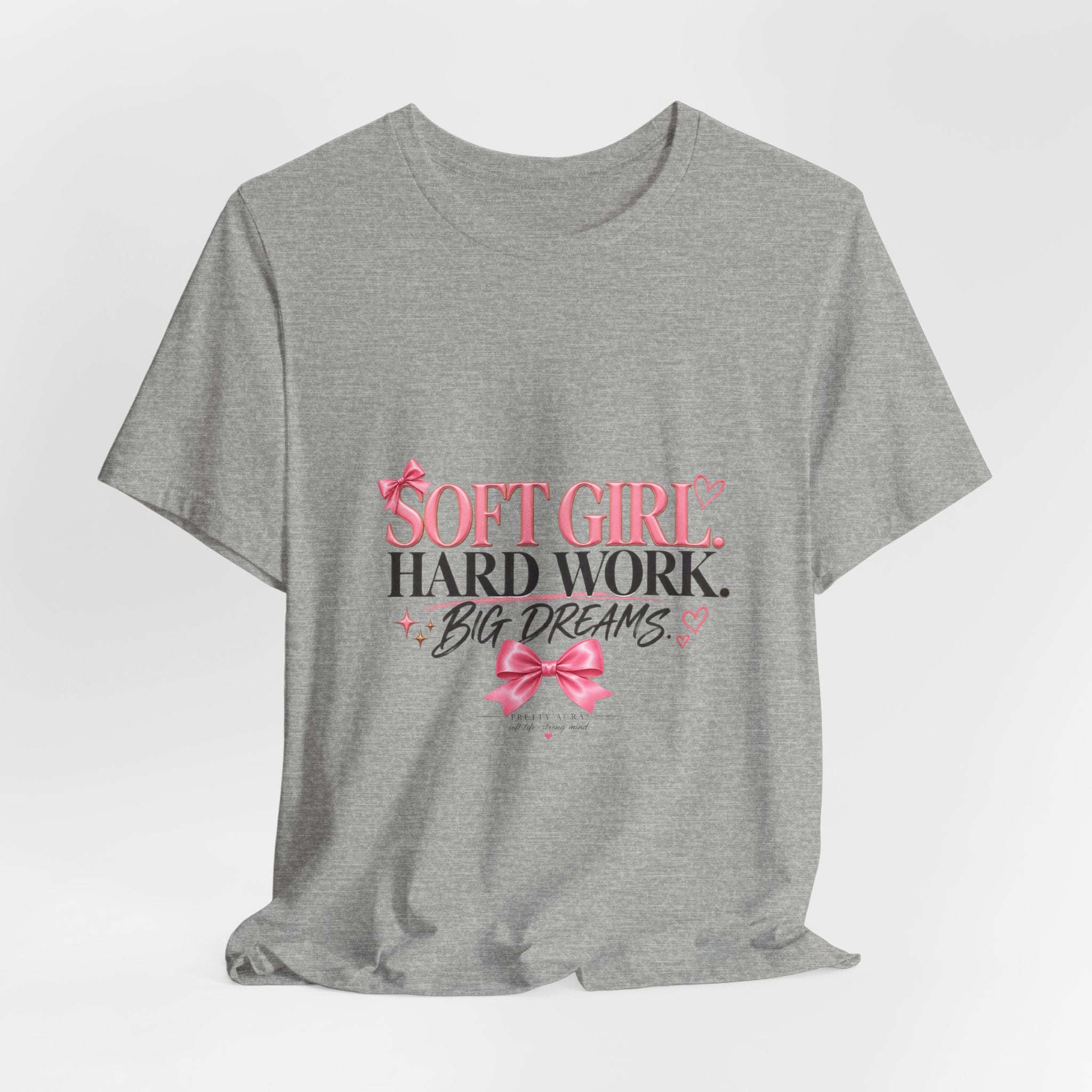 Soft Girl Tee - "Soft Girl, Hard Work, Big Dreams" Cute Pink Graphic Shirt