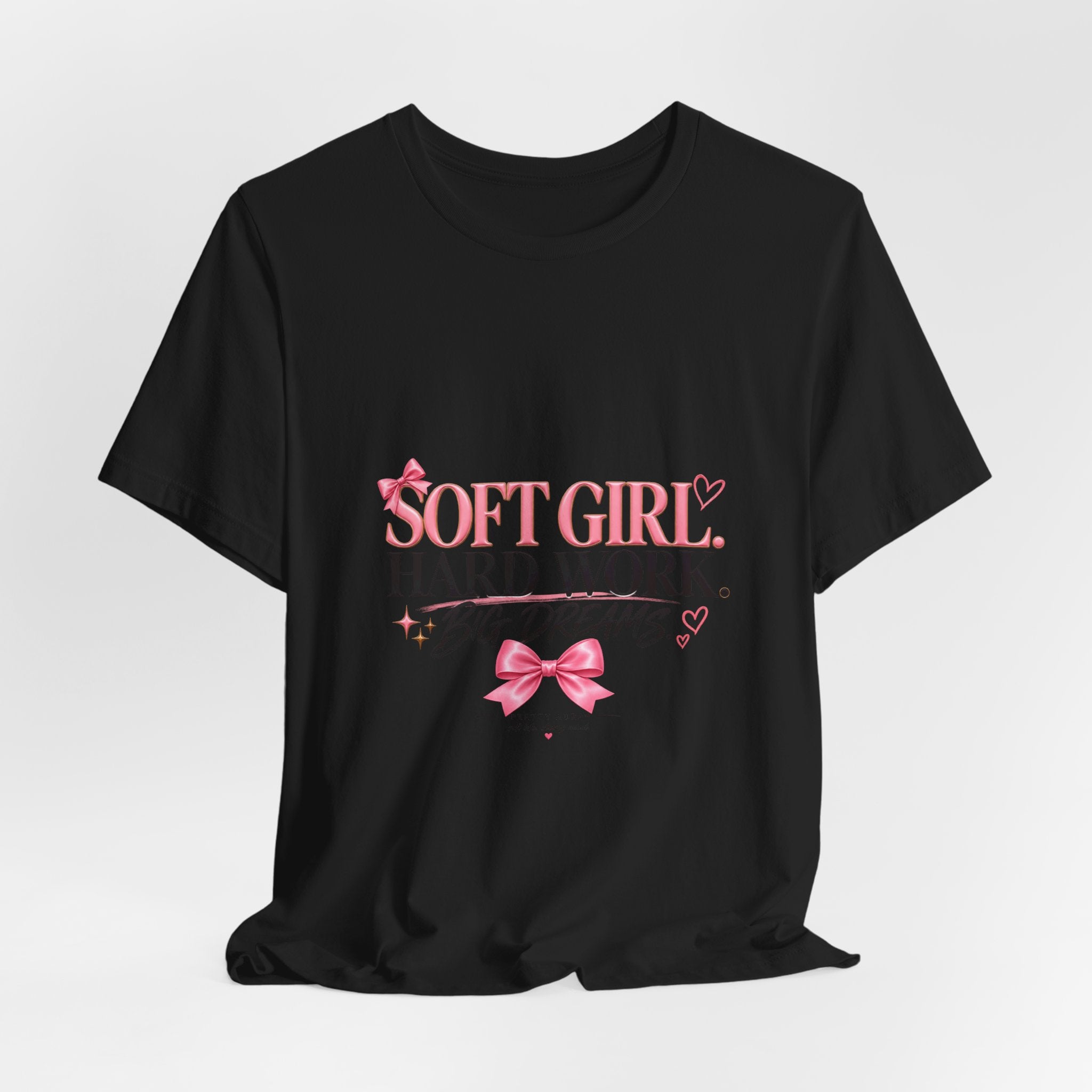 Soft Girl Tee - "Soft Girl, Hard Work, Big Dreams" Cute Pink Graphic Shirt