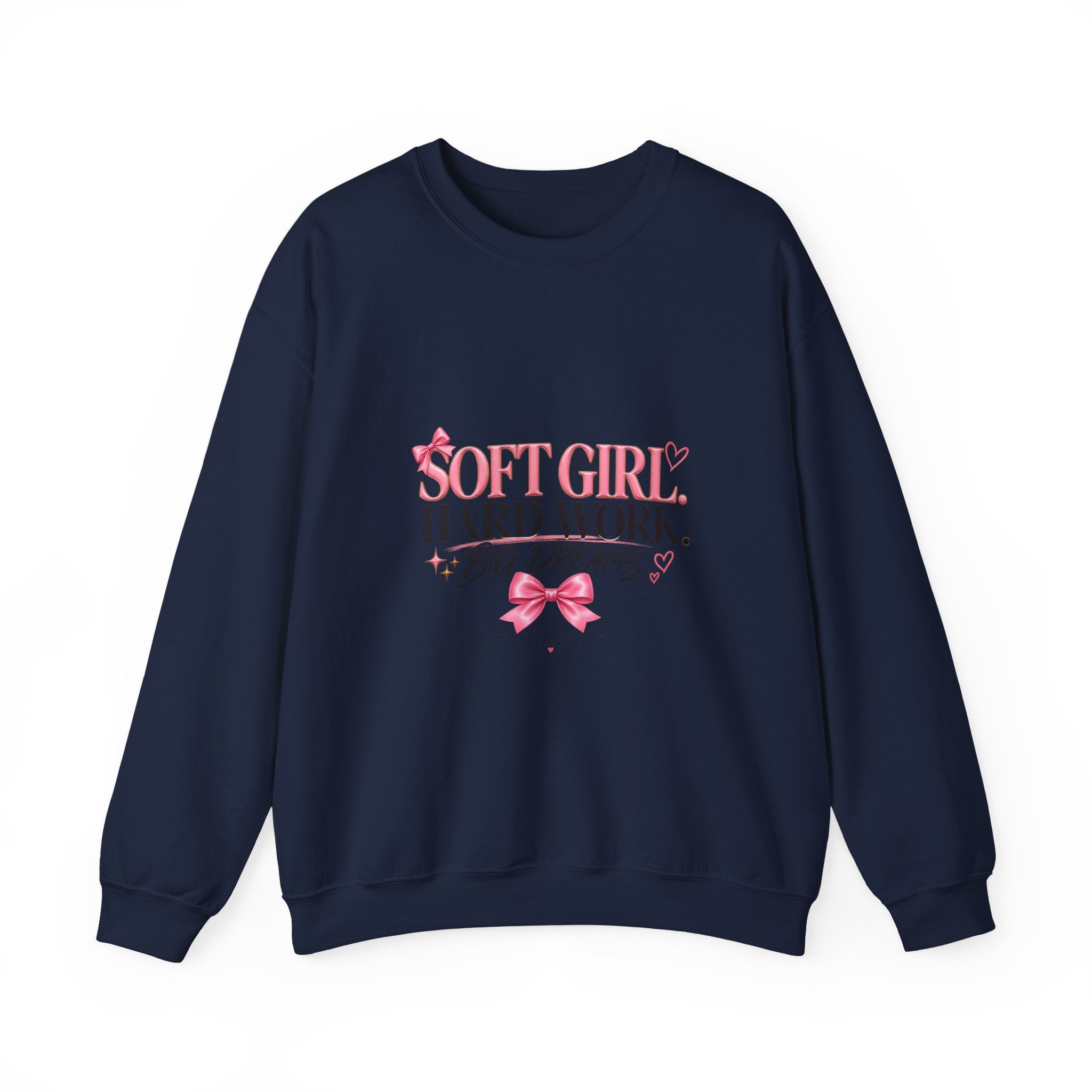 Soft Girl Crewneck Sweatshirt – “Soft Girl, Hard Work, Big Dreams” Cozy Pullover