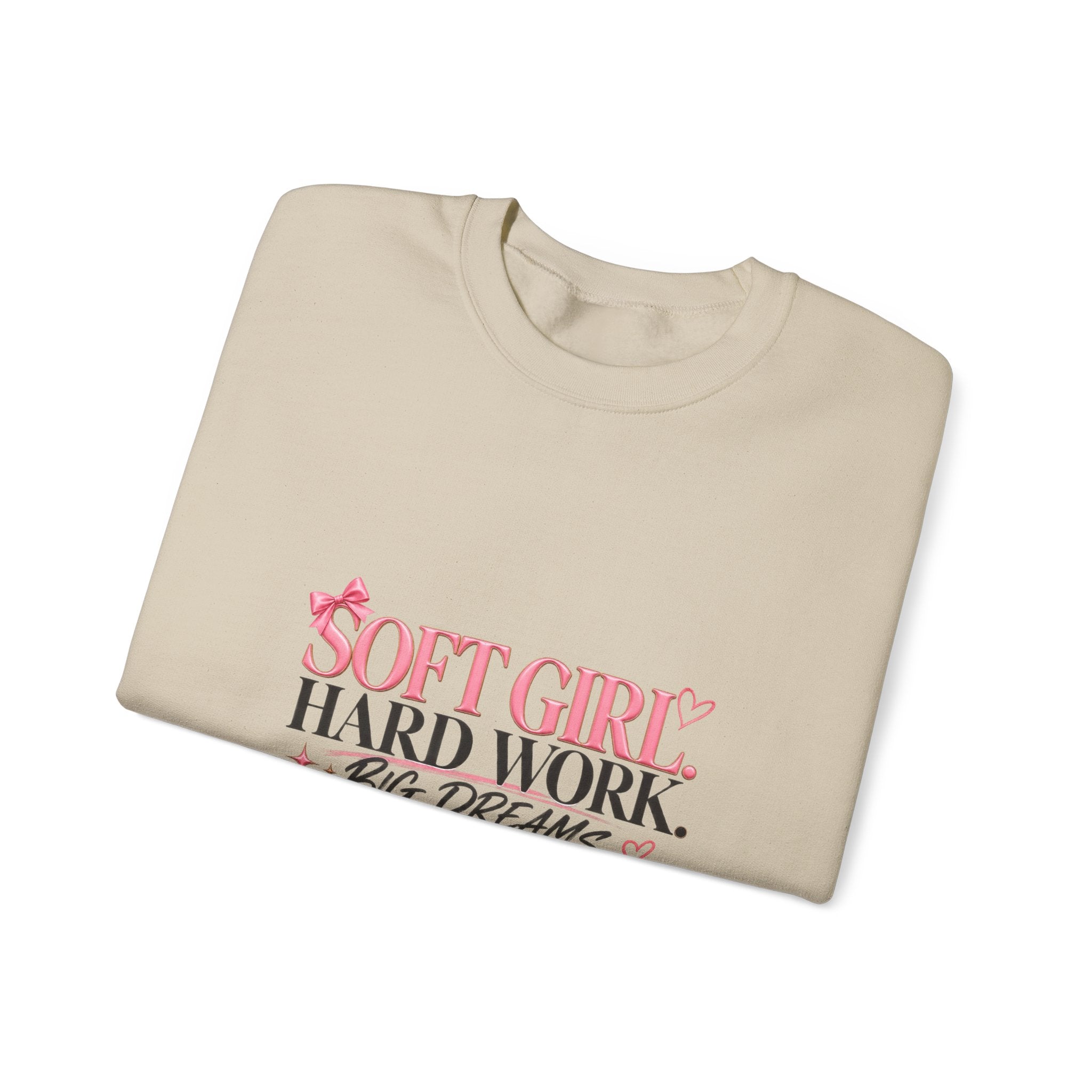 Soft Girl Crewneck Sweatshirt – “Soft Girl, Hard Work, Big Dreams” Cozy Pullover