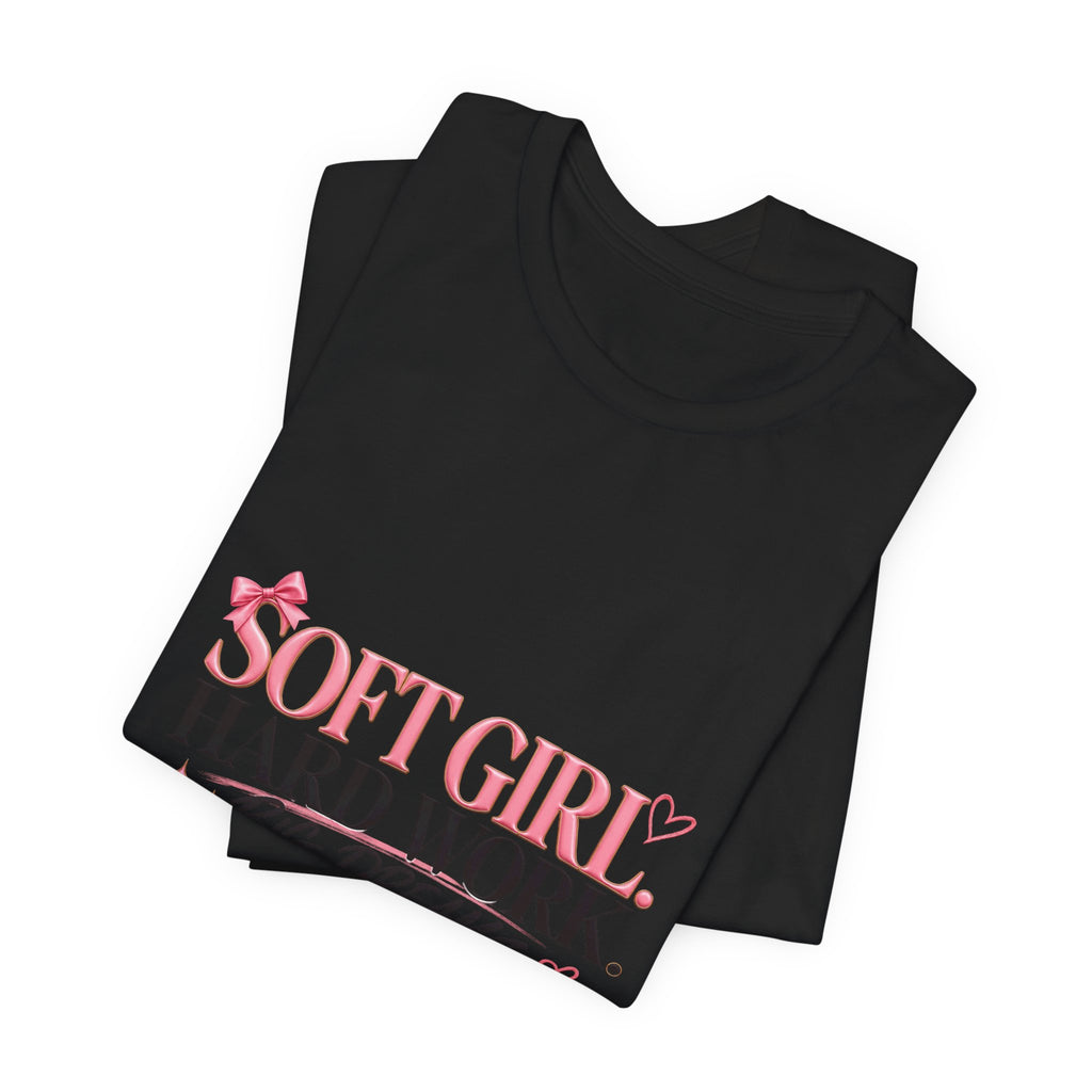Soft Girl Tee - "Soft Girl, Hard Work, Big Dreams" Cute Pink Graphic Shirt